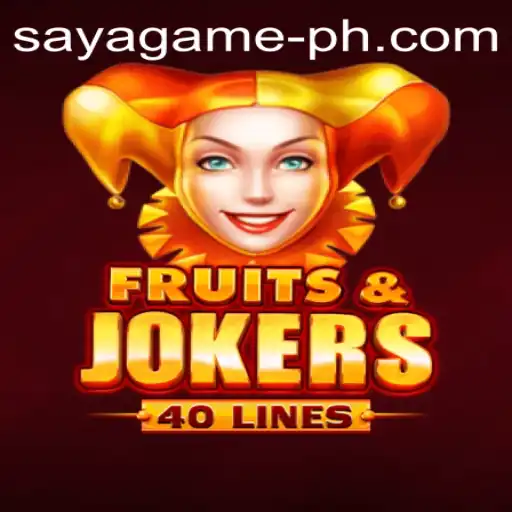 Explore the Exciting World of FruitsAndJokers40 in SayaGame