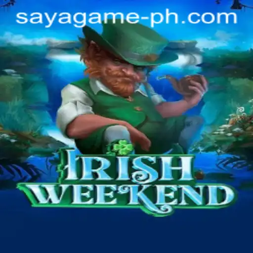 Exploring the Excitement of IrishWeekend: A SayaGame Adventure